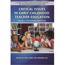 Critical Issues in Early Childhood Teacher Education： Volume 2─International Perspectives (hc)