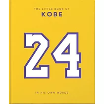 The Little Book of Kobe： In His Own Words