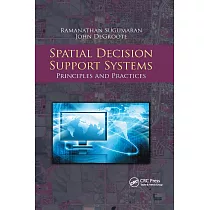 Spatial Decision Support Systems： Principles and Practices