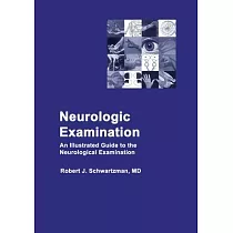 Neurologic Examination： An Illustrated Guide to the Neurological Examination