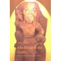 Medicine of the Gods： Basic Principles of Ayurvedic Medicine