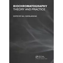 Biochromatography： Theory and Practice