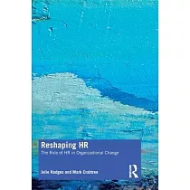 Reshaping HR： The Role of HR in Organizational Change