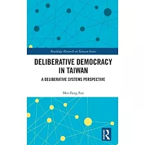 Deliberative Democracy in Taiwan： A Deliberative Systems Perspective
