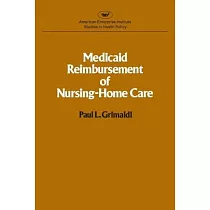Medicaid Reimbursement of Nursing Home Care (AEI studies)