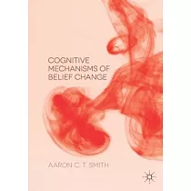 Cognitive Mechanisms of Belief Change