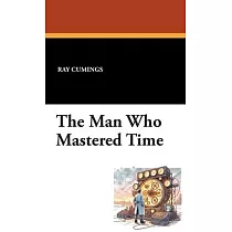 The Man Who Mastered Time