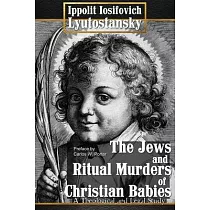 The Jews and Ritual Murders of Christian Babies