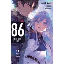 86──Eighty─Six， Vol. 6 (Light Novel)