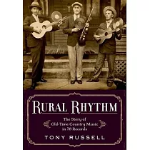 Rural Rhythm： The Story of Old─Time Country Music in 78 Records
