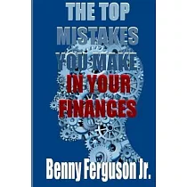The Top Mistakes You Make In Your Finances