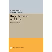 Roger Sessions on Music： Collected Essays