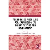 Agent─Based Modelling for Criminological Theory Testing and Development