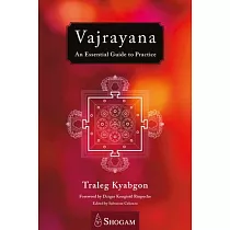 Vajrayana： An Essential Guide to Practice