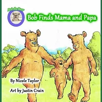 Bob finds Mama and Papa： Bob the Bear Talk with Me