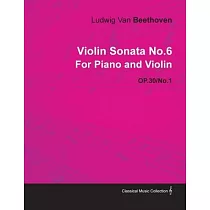 Violin Sonata No.6 by Ludwig Van Beethoven for Piano and Violin (1802) Op.30/No.1