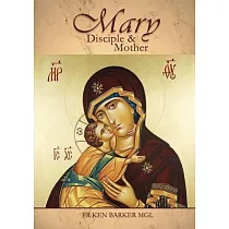 Mary： Disciple and Mother