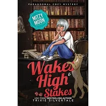 Wakes and High Stakes： Paranormal Cozy Mystery