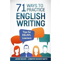 71 Ways to Practice English Writing： Tips for ESL/EFL Learner