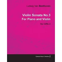 Violin Sonata No.3 by Ludwig Van Beethoven for Piano and Violin (1798) Op.12/No.3