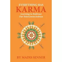 Everything Has Karma： Learning to Embrace Our Interconnectedness