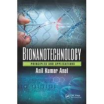 Bionanotechnology： Principles and Applications