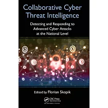 Collaborative Cyber Threat Intelligence： Detecting and Responding to Advanced Cyber Attacks at the National Level