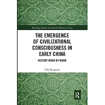 The Emergence of Civilizational Consciousness in Early China： History Word by Word