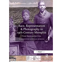 Race， Representation & Photography in 19th─Century Memphis： From Slavery to Jim Crow
