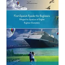 First Spanish Reader for Beginners： Bilingual for Speakers of English Beginner (A1) Elementary (A2)