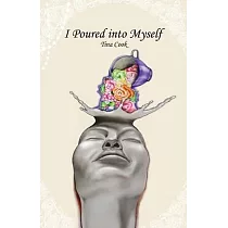 I Poured into Myself