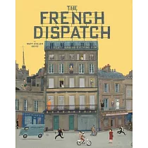 The Wes Anderson Collection： The French Dispatch