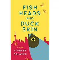 Fish Heads and Duck Skin