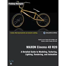 MAXON Cinema 4D R20： A Detailed Guide to Modeling， Texturing， Lighting， Rendering， and Animation