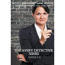 The Avery Detective Series： Books 1─3