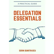 Delegation Essentials： A Practical Guide