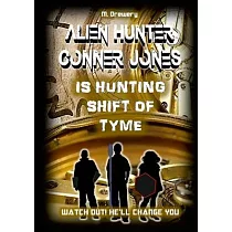 Alien Hunter Conner Jones ─ Shift of Tyme