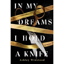 In My Dreams I Hold a Knife