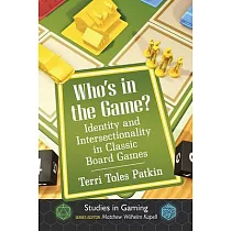 Who’’s in the Game?： Identity and Intersectionality in Classic Board Games