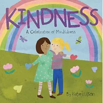 Kindness： A Celebration of Mindfulness