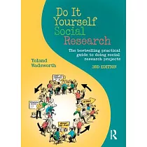 Do It Yourself Social Research： The Bestselling Practical Guide to Doing Social Research Projects