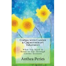 Coping with Cancer & Chemotherapy Treatment： What You Need to Know to Get Through Chemo Sessions