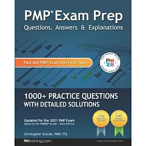 PMP Exam Prep： Questions， Answers， & Explanations： 1000+ Practice Questions with Detailed Solutions