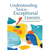 Understanding Twice─Exceptional Learners： Connecting Research to Practice