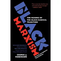 Black Marxism： The Making of the Black Radical Tradition