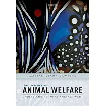 The Science of Animal Welfare： Understanding What Animals Want