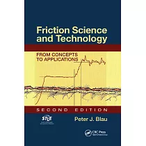 Friction Science and Technology： From Concepts to Applications， Second Edition