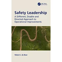 Safety Leadership： A Different， Doable and Directed Approach to Operational Improvements