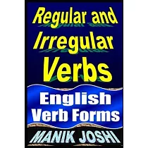 Regular and Irregular Verbs： English Verb Forms