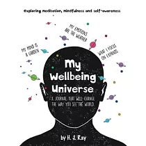 My Wellbeing Universe： A journal that will change the way you see the world.